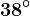 38^\circ
