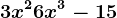 3x^2+6x^3-15
