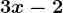 3x-2