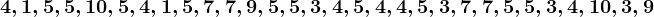 4,1,5,5,10,5,4,1,5,7,7,9,5,5,3,4,5,4,4,5,3,7,7,5,5,3,4,10,3,9