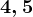 4,5