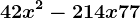 42x^2-214x+77