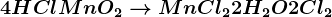 4HCl + MnO2--> MnCl2 + 2H2O + 2Cl2