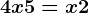 4x+5=x+2