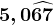 5,0\widehat67