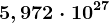5,972 \cdot 10^27