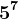 5^7