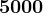 5000