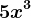 5x^3
