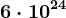 6\cdot 10^24
