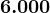 6.000