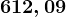 612,09