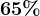 65%