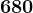 680
