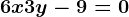 6x+3y-9=0