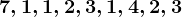 7, 1, 1, 2, 3, 1, 4, 2, 3