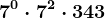 7^0 \cdot 7^2 \cdot 343