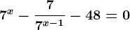 7^x-\frac77^x-1-48=0