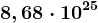 8,68\cdot 10^25