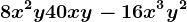 8x^2y + 40xy -16x^3y^2