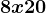 8x + 20