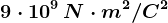 9\cdot 10^9\, N\cdot m^2/C^2