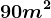 90 m^2