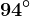 94^\circ