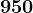 950