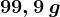 99,9\: g