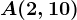 A(2,10)
