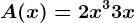A(x)=2x^3+3x