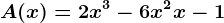 A(x)=2x^3-6x^2+x-1