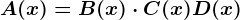 A(x)=B(x)\cdot C(x)+D(x)