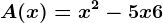 A(x)=x^2-5x+6