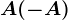 A+(-A)