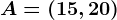 A=(15,20)