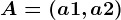 A=(a1,a2)