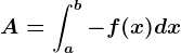 A=\inta^b-f(x)dx