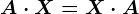 A\cdot X=X\cdot A