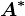A^*