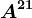 A^21