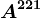 A^221