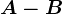 A-B