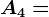 A4=