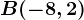 B(-8,2)
