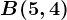 B(5,4)