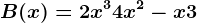 B(x)=2x^3+4x^2-x+3
