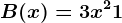 B(x)=3x^2+1