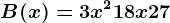 B(x)=3x^2+18x+27